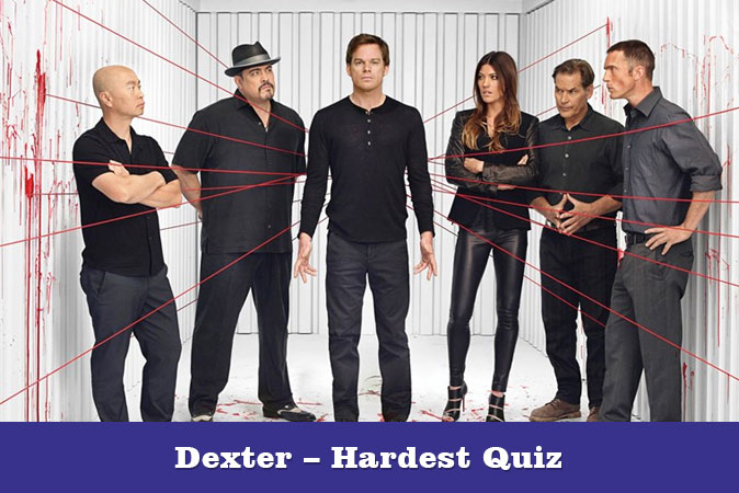 Welcome to Dexter - Hardest Quiz