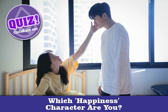 Welcome to Quiz: Which 'Happiness' Character Are You