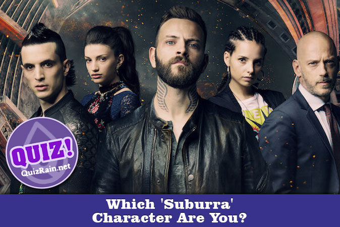Welcome to Quiz: Which 'Suburra' Character Are You
