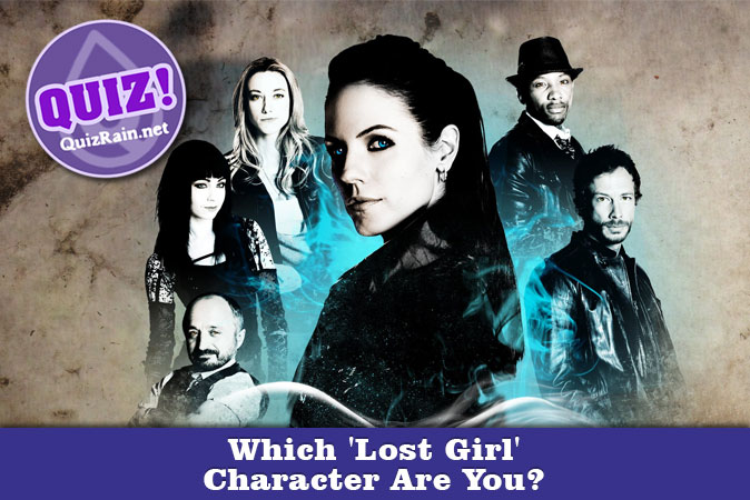 Welcome to Quiz: Which 'Lost Girl' Character Are You