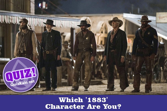 Welcome to Quiz: Which '1883' Character Are You