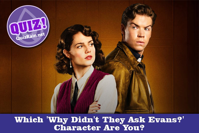 Welcome to Quiz: Which 'Why Didn't They Ask Evans?' Character Are You