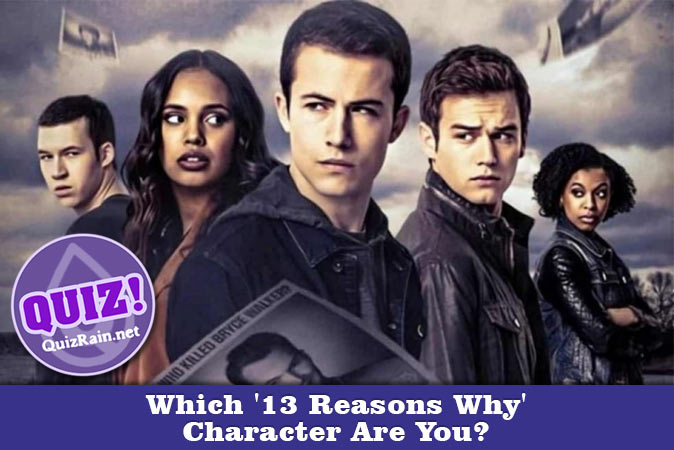 Welcome to Quiz: Which '13 Reasons Why' Character Are You