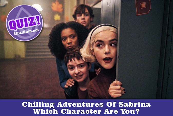 Welcome to Quiz: Chilling Adventures Of Sabrina Which Character Are You