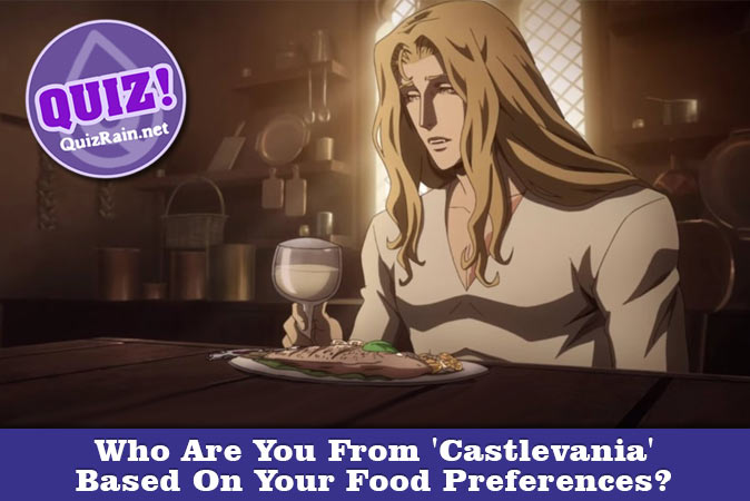 Welcome to Quiz: Who Are You From 'Castlevania' Based On Your Food Preferences