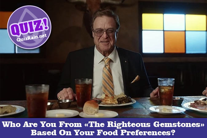 Welcome to Quiz: Who Are You From The Righteous Gemstones Based On Your Food Preferences