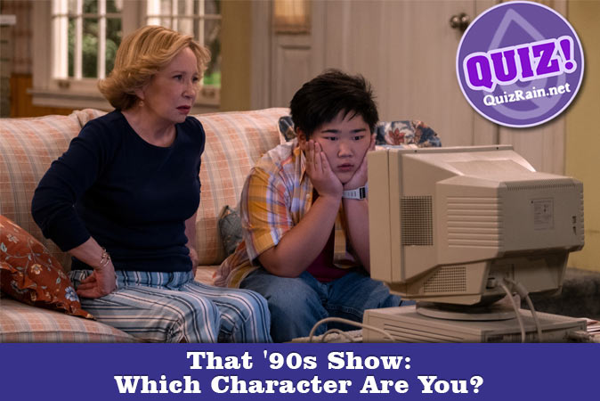 Welcome to Quiz: That '90s Show Which Character Are You