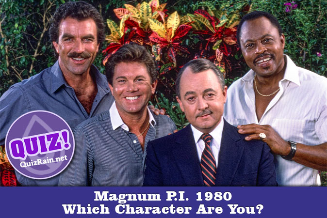 Welcome to Quiz: Which Magnum P.I. 1980 Character Are You