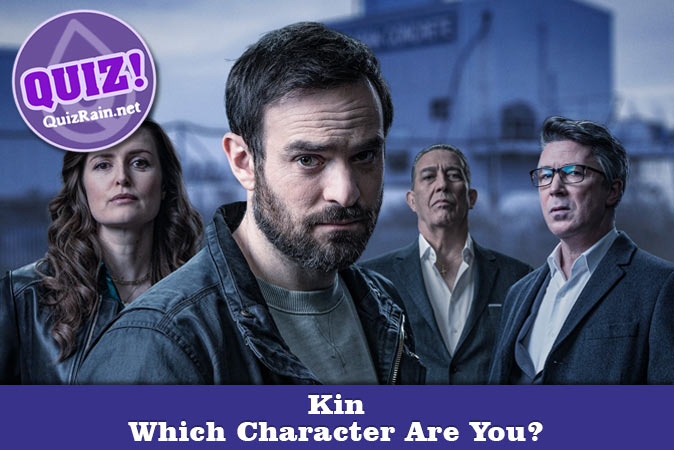 Welcome to Quiz: Which 'Kin' Character Are You