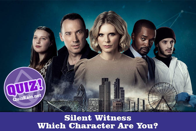 Bienvenue au quizz: Quel personnage de Silent Witness es-tu ?
