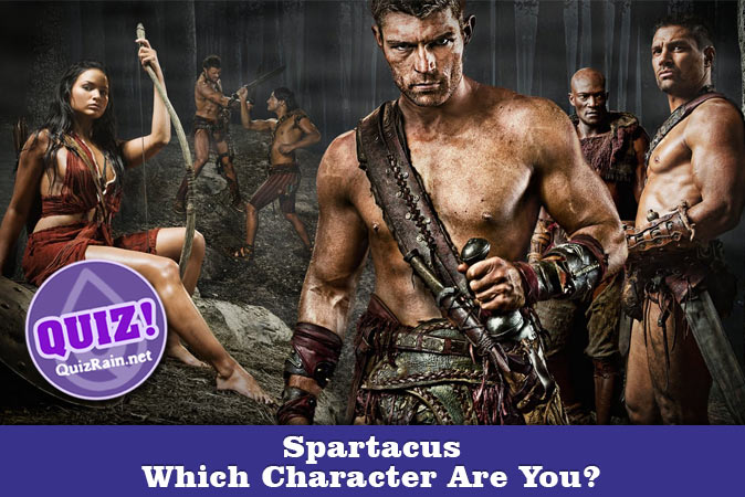 Bienvenue au quizz: Quel personnage de Spartacus es-tu ?