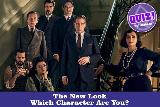 Welcome to Quiz: Which 'The New Look' Character Are You