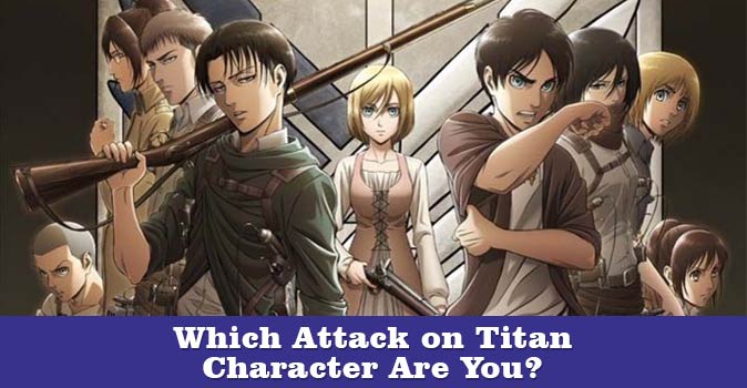 Welcome to Quiz: Which Attack on Titan Character Are You?