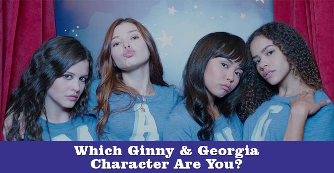 Bem-vindo ao questionário: Qual personagem de Ginny & Georgia você é?