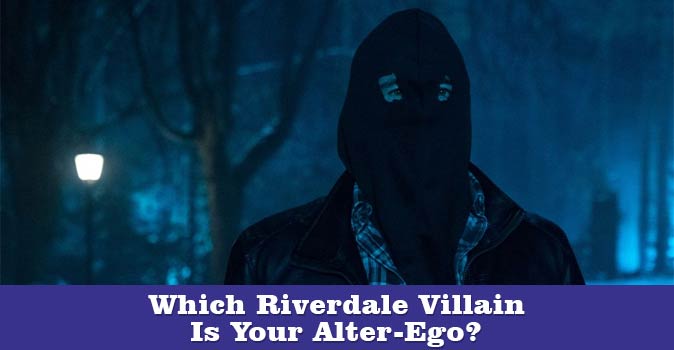 Welcome to Quiz: Which Riverdale Villain Is Your Alter-Ego?