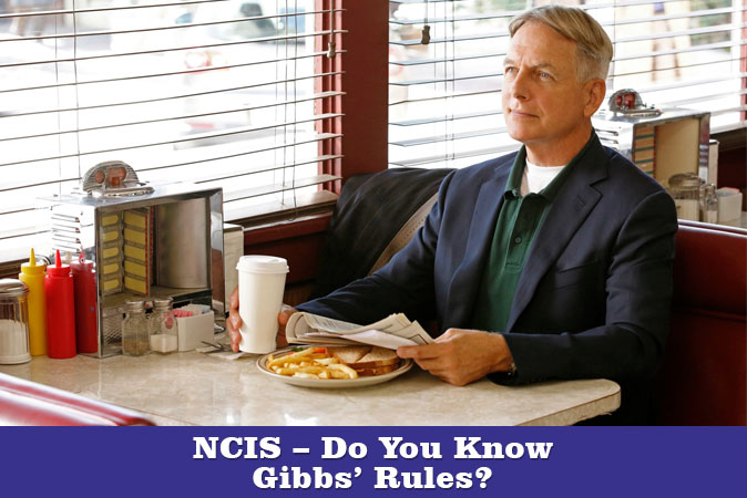 Welcome to NCIS - Do You Know Gibbs' Rules?