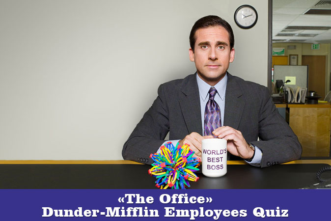 Welcome to The Office - Dunder-Mifflin Employees Quiz