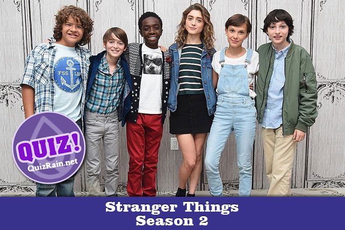 Welcome to Stranger Things - Season 2 Quiz