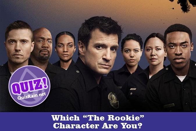 Welcome to Quiz: Which The Rookie Character Are You