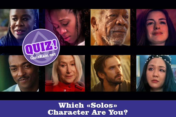 Bienvenido al cuestionario: ¿Qué personaje de Solos eres?