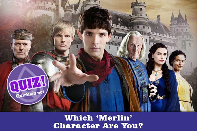 Welcome to Quiz: Which 'Merlin' Character Are You