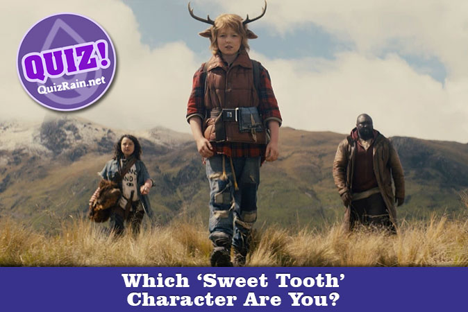 Bienvenido al cuestionario: ¿Qué personaje de Sweet Tooth eres?