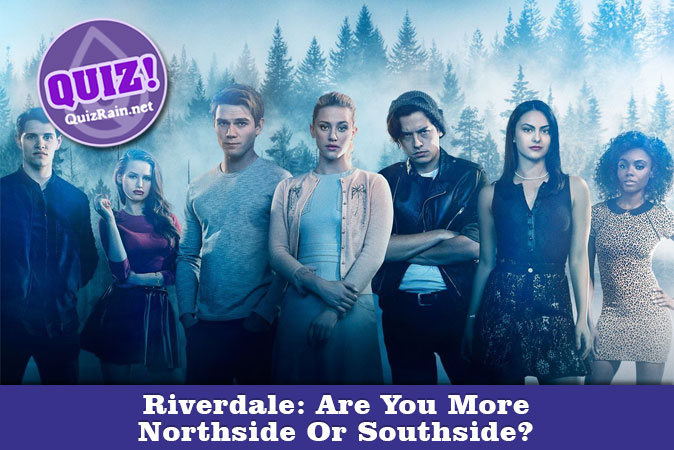 Welcome to Quiz: Riverdale Are You More Northside Or Southside