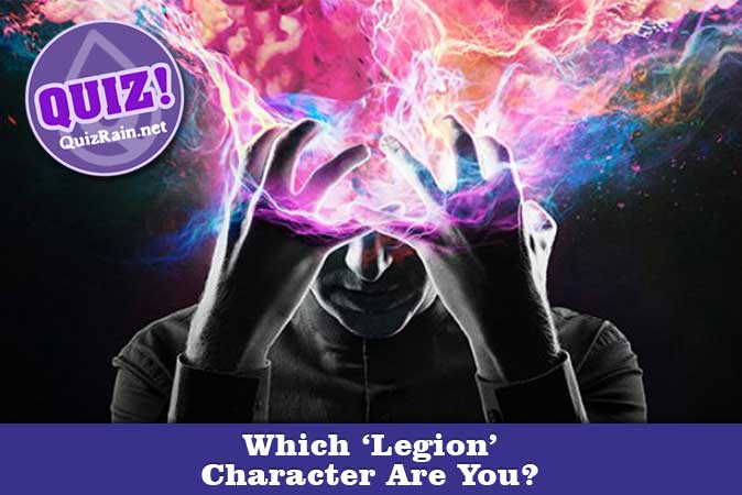 Welcome to Quiz: Which 'Legion' Character Are You