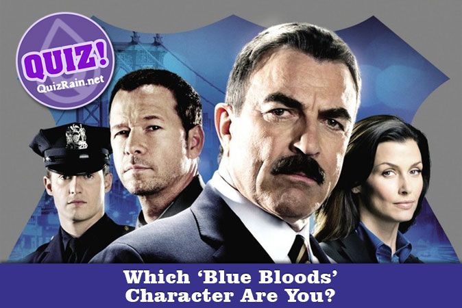 Welcome to Quiz: Which 'Blue Bloods' Character Are You