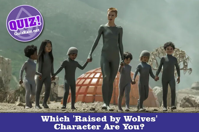 Bem-vindo ao questionário: Qual personagem de Raised by Wolves você é?