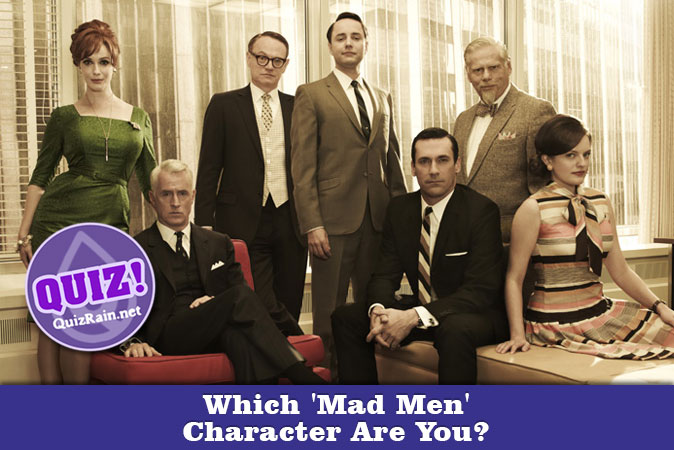 Welcome to Quiz: Which 'Mad Men' Character Are You