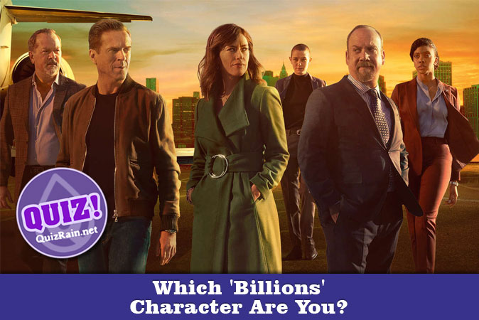 Welcome to Quiz: Which 'Billions' Character Are You