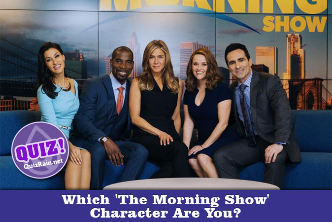Bienvenue au quizz: Quel personnage de The Morning Show es-tu ?