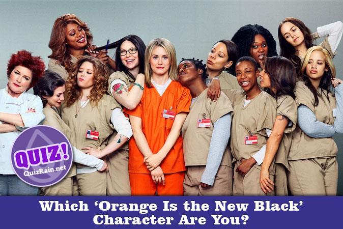 Bienvenido al cuestionario: ¿Qué personaje de Orange Is the New Black eres?