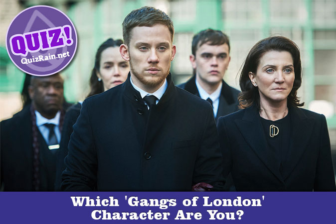 Bienvenue au quizz: Quel personnage de Gangs of London es-tu?