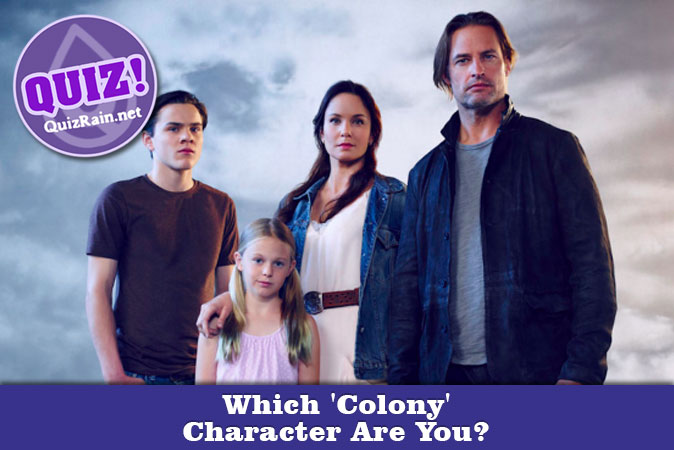 Welcome to Quiz: Which 'Colony' Character Are You