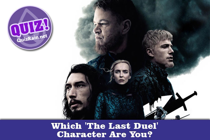 Willkommen beim Quiz: Welcher Charakter aus The Last Duel bist du?