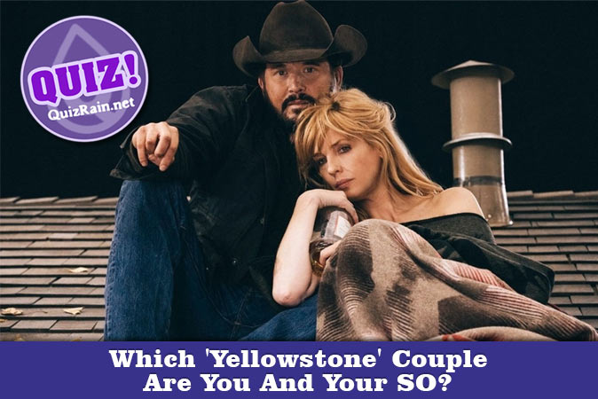 Willkommen beim Quiz: Welches Yellowstone-Paar seid ihr und euer Partner?