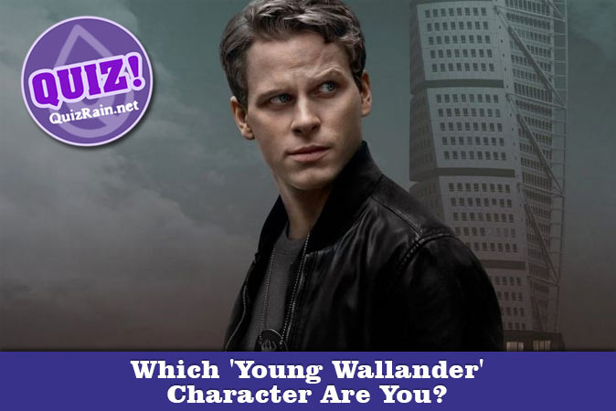 Welcome to Quiz: Which 'Young Wallander' Character Are You