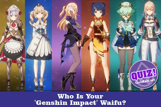Welcome to Quiz: Who Is Your 'Genshin Impact' Waifu