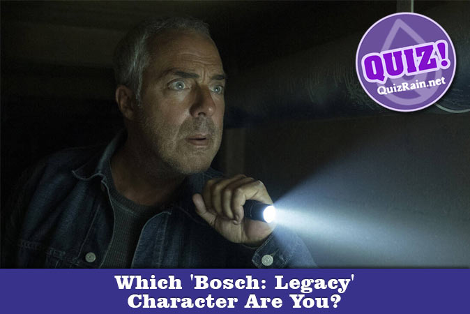 Willkommen beim Quiz: Welcher Charakter von Bosch: Legacy bist du?