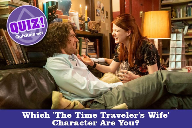 Bienvenue au quizz: Quel personnage de The Time Travelers Wife es-tu ?