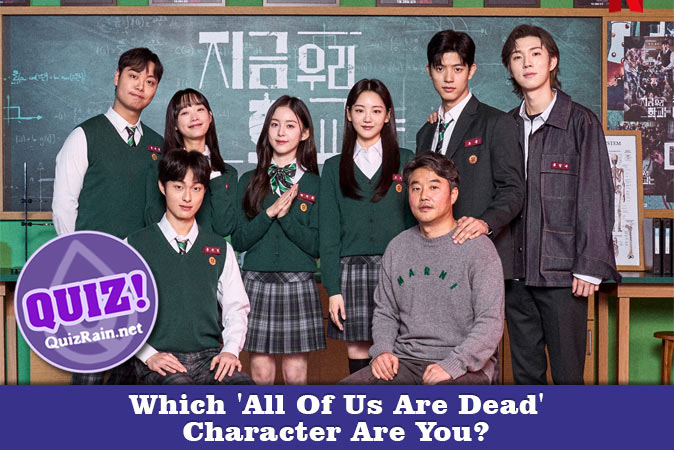 Welcome to Quiz: Which 'All Of Us Are Dead' Character Are You