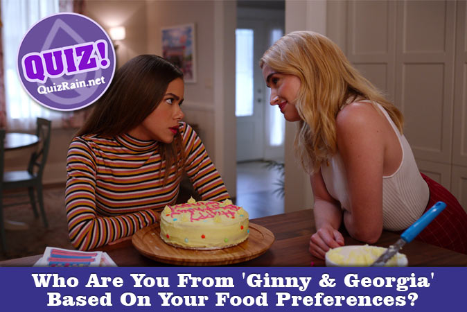 Bem-vindo ao questionário: Quem você é em Ginny & Georgia baseado em suas preferências alimentares?