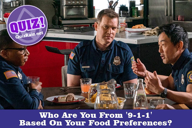Welcome to Quiz: Who Are You From '9-1-1' Based On Your Food Preferences
