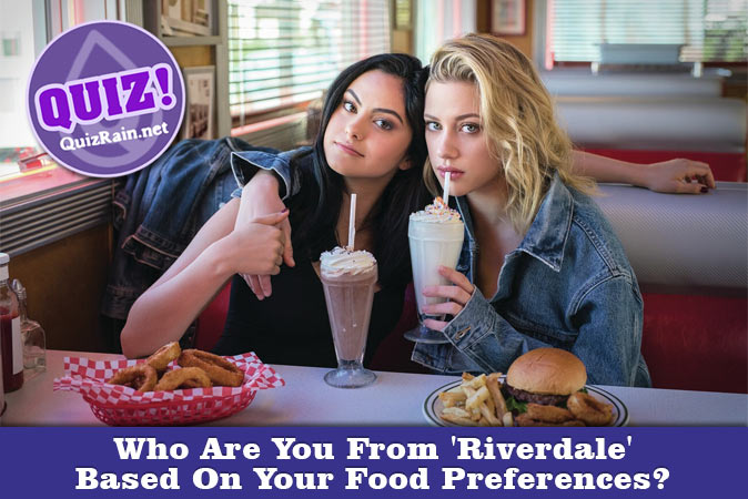 Welcome to Quiz: Who Are You From 'Riverdale' Based On Your Food Preferences