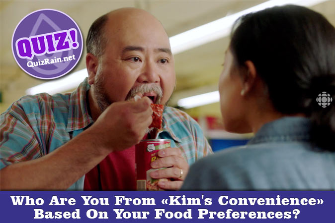 Bienvenue au quizz: Qui es-tu dans Kims Convenience en fonction de tes préférences alimentaires ?