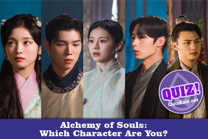 Welcome to Quiz: Alchemy of Souls Which Character Are You