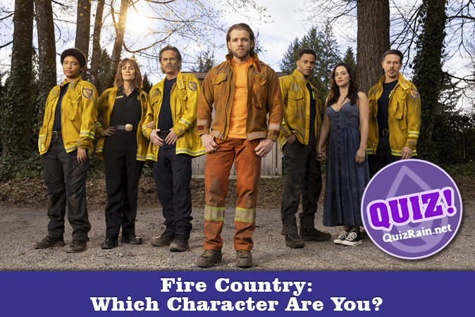 Welcome to Quiz: Fire Country Which Character Are You