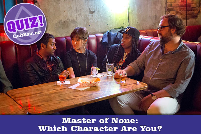 Welcome to Quiz: Which 'Master of None' Character Are You